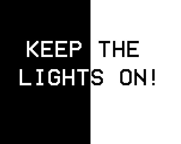 keep the lights on! (cenowador)