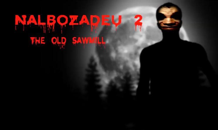 Nal Bo Zadeu 2: The Old Sawmill