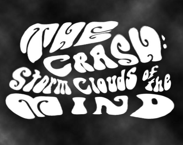 The Crash: Storm Clouds of the Mind