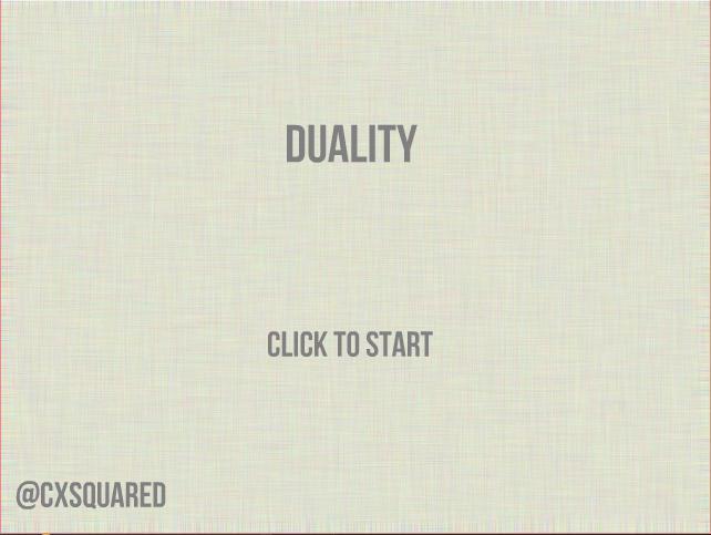 Duality (itch) (cxsquared)