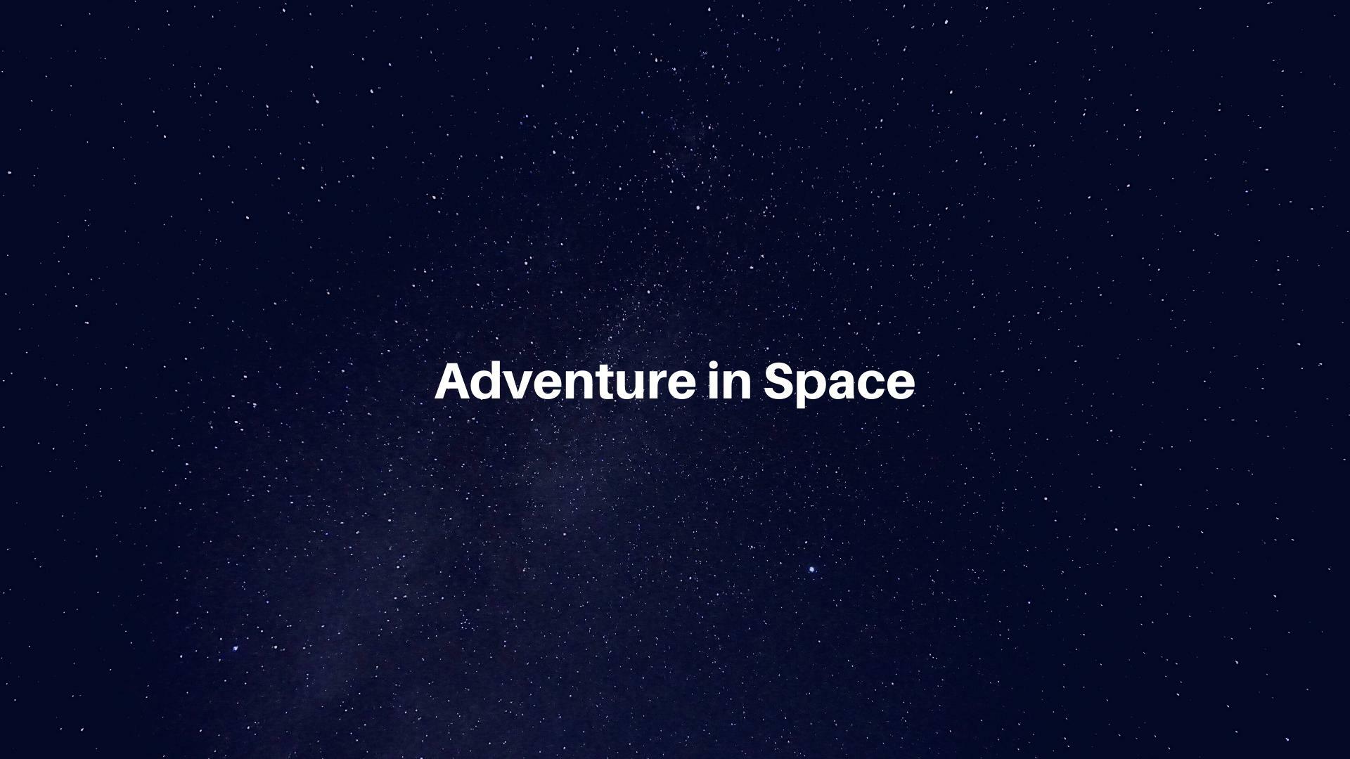 Adventure in Space (SerhadDEV)