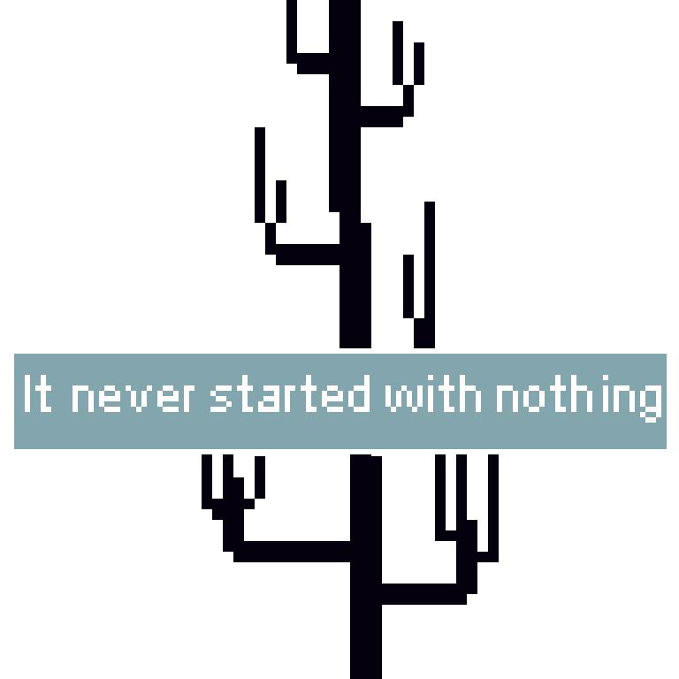 It never started with nothing