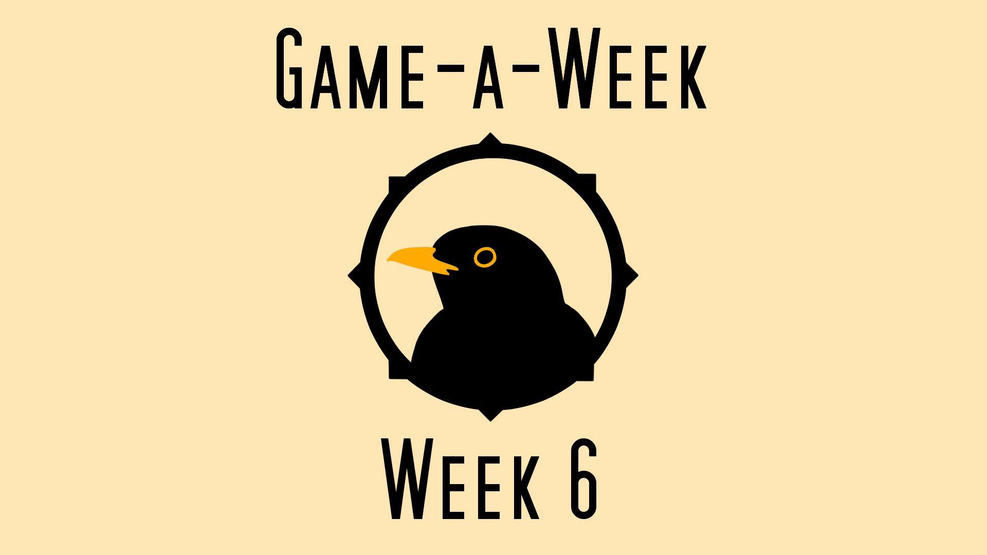 Game-a-Week | Week 6