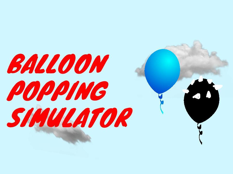 Balloon Popping Simulator