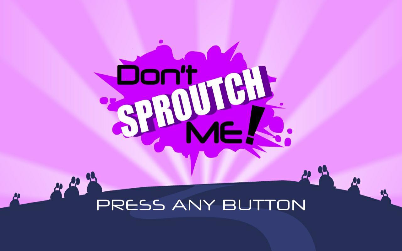 Don't SPROUTCH me!