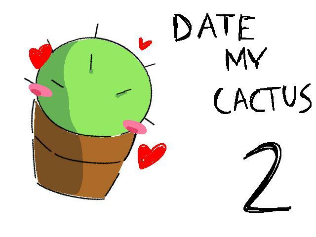 Date My Cactus 2