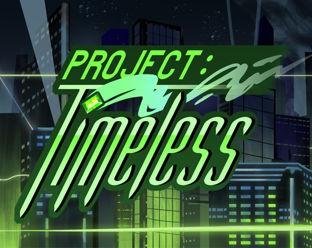 Project: Timeless (Demo)