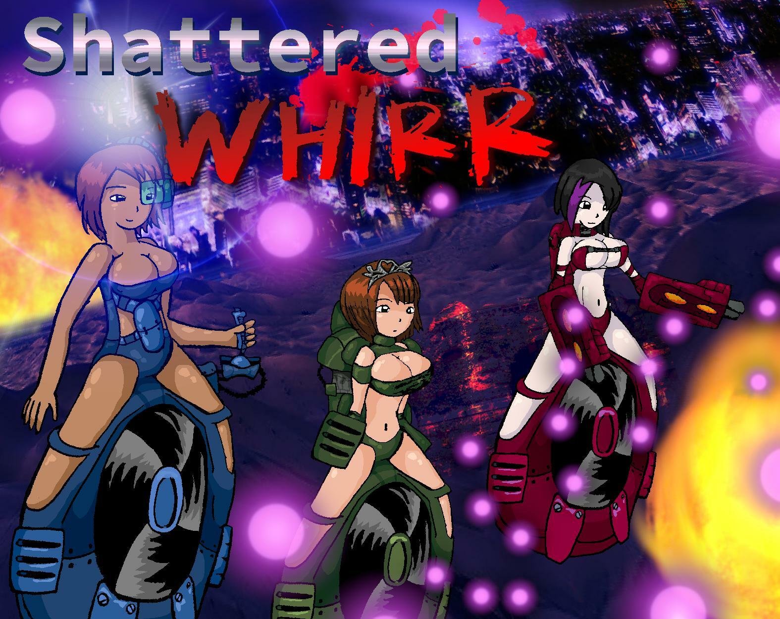 Shattered Whirr