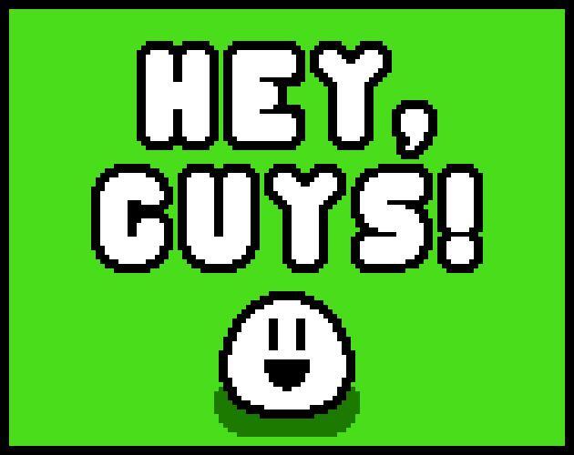 Hey, Guys!
