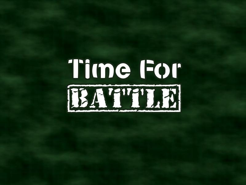 Time For Battle