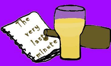 The very last minute