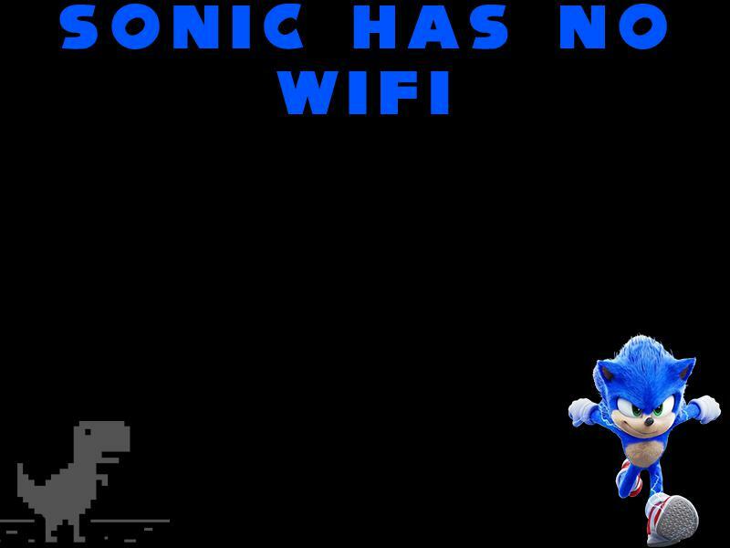 SONIC HAS NO WIFI (marcelfs)