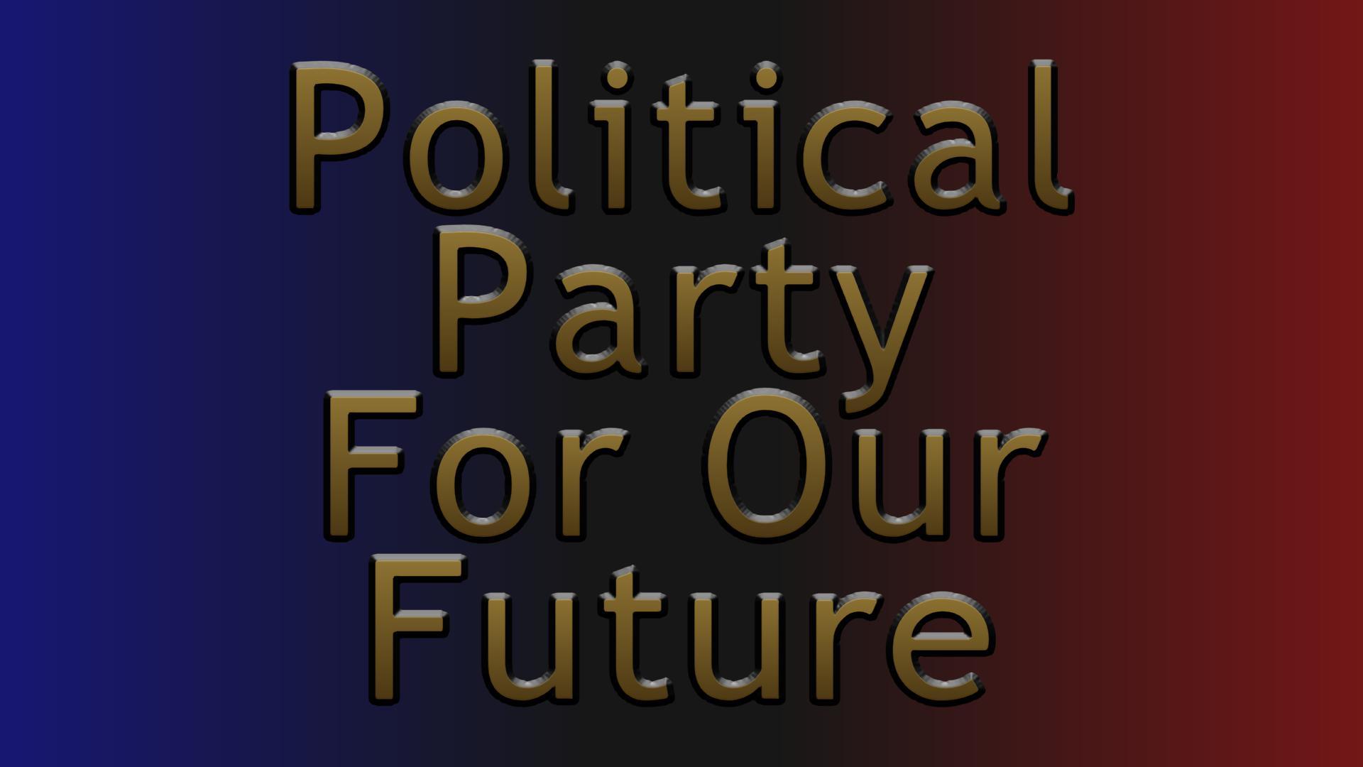Political Party For Our Future