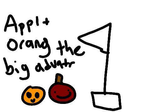 Appl and orang the big advatr