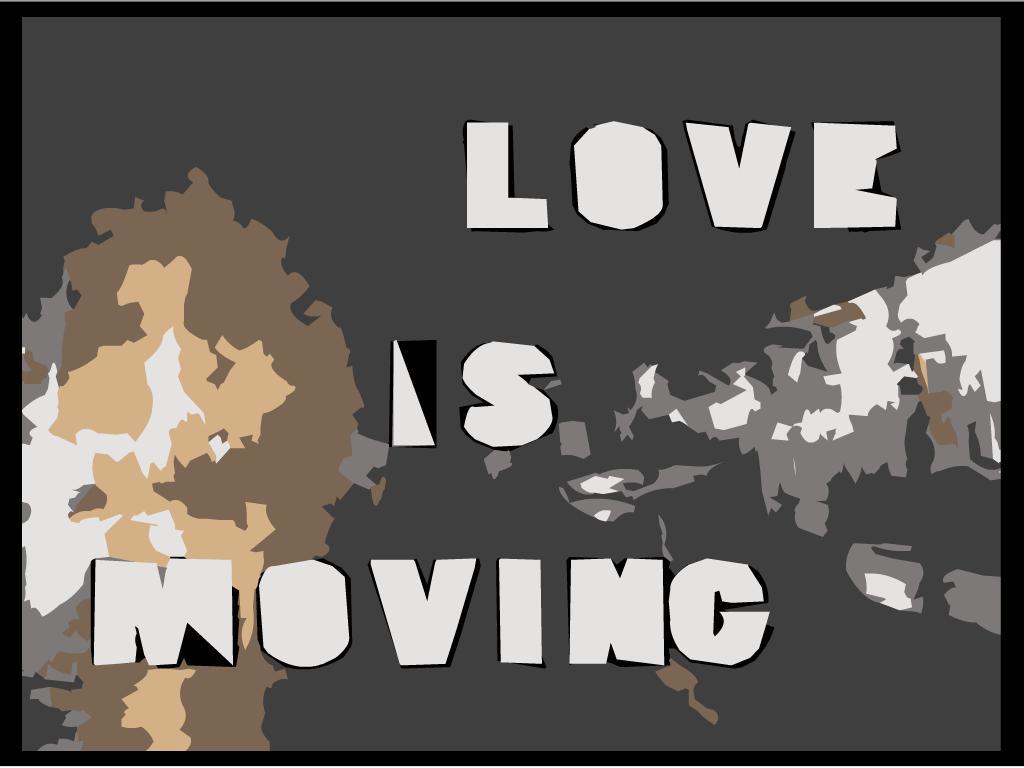 Love Is Moving