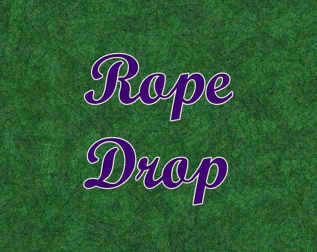 Rope Drop