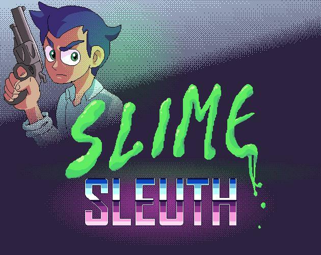 Slime Sleuth