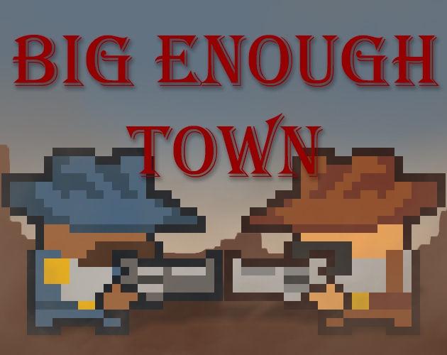 Big Enough Town