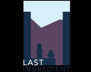 LAST INGREDIENT