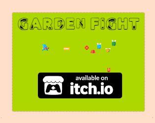 Garden fight