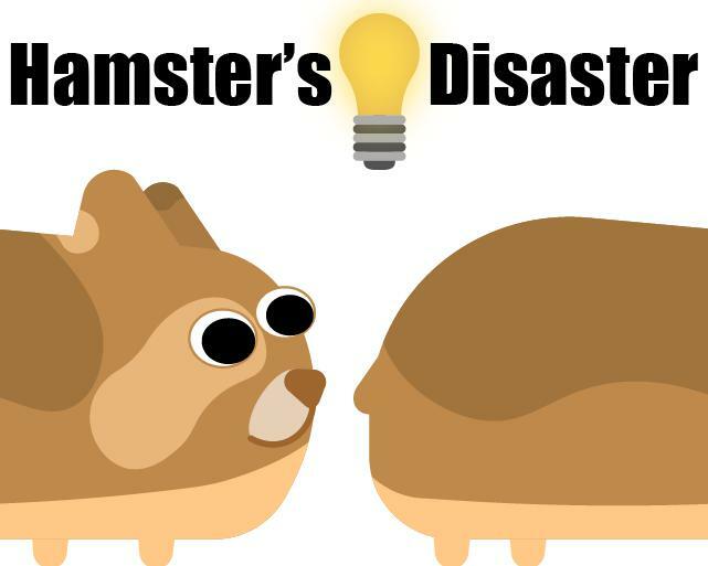 Hamster's Disaster