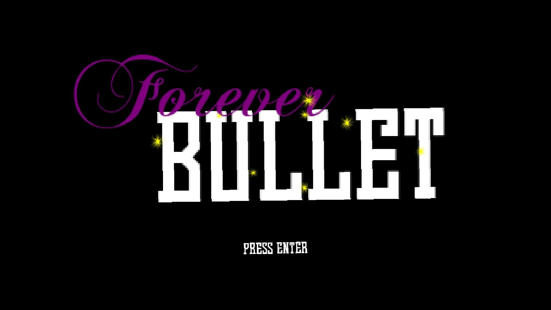 Forever Bullet