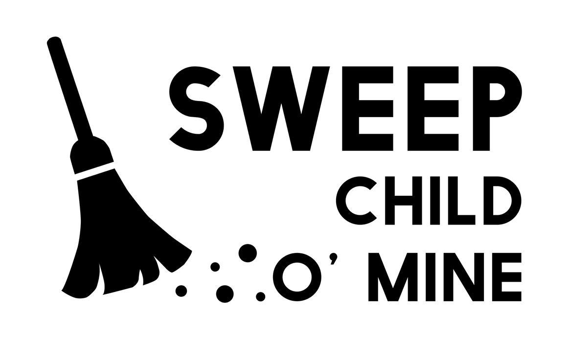 Sweep, Child o' Mine