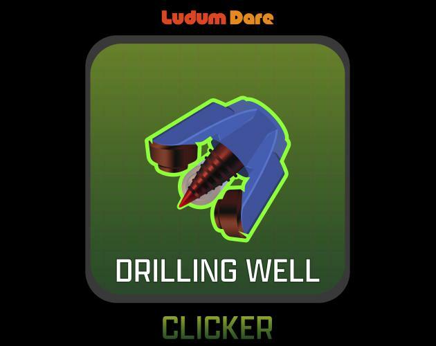Drilling Well Clicker | LD48