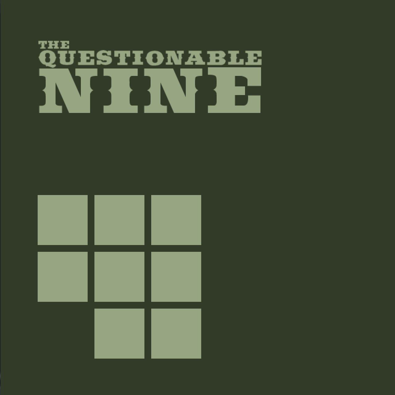 The Questionable Nine