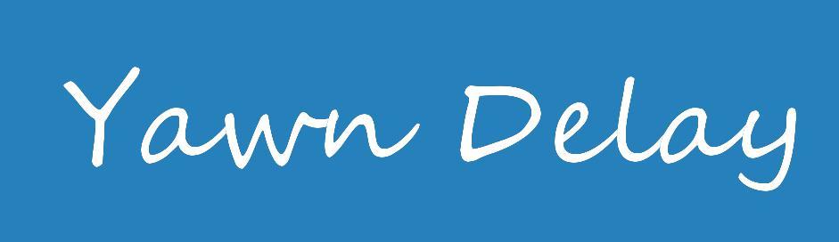 YawnDelay