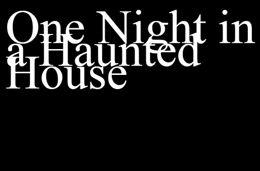 One Night in a Haunted House