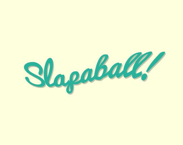 Slapaball!