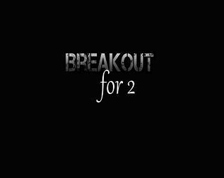 Breakout for 2