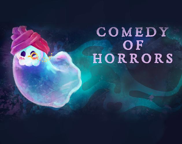 Comedy of Horrors.