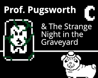 Prof. Pugsworth & The Strange Night in the Graveyard