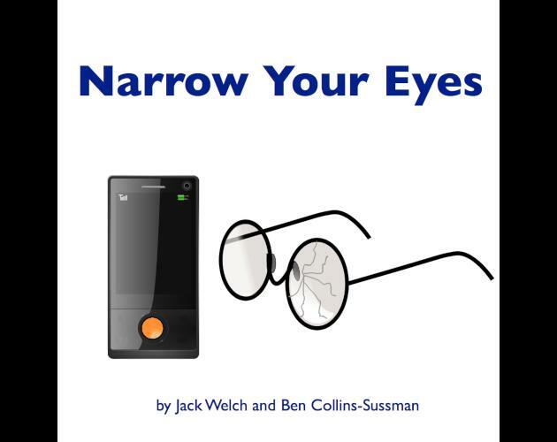 Narrow Your Eyes