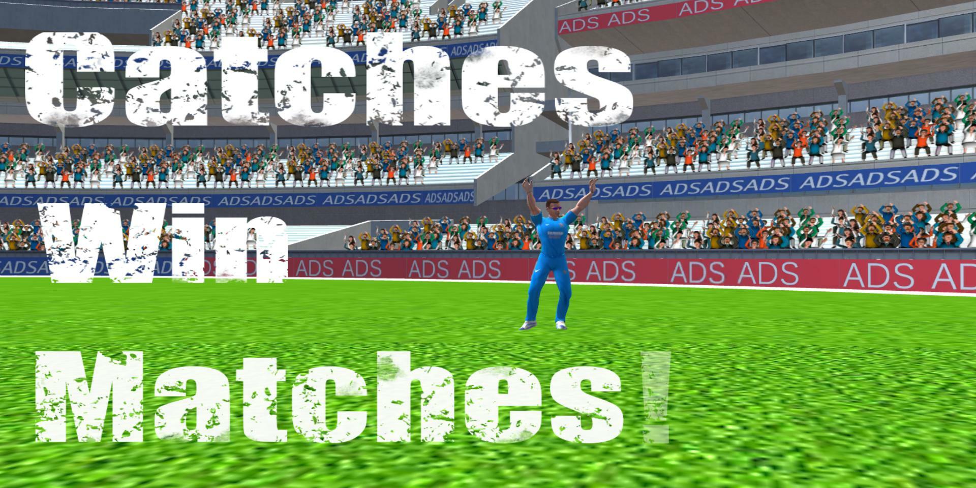 Catches Win Matches !