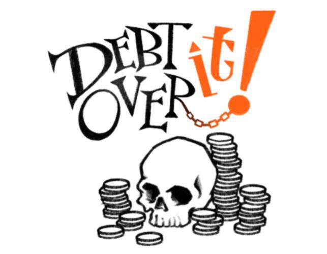 Debt Over It!