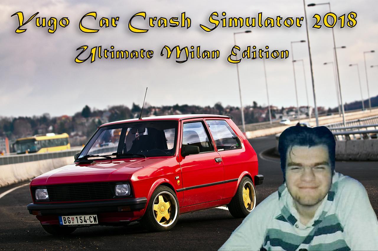 Yugo Car Crash Simulator 2018: Ultimate Milan Edition